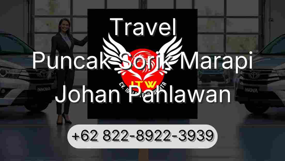 Travel Puncak Sorik Marapi Johan Pahlawan