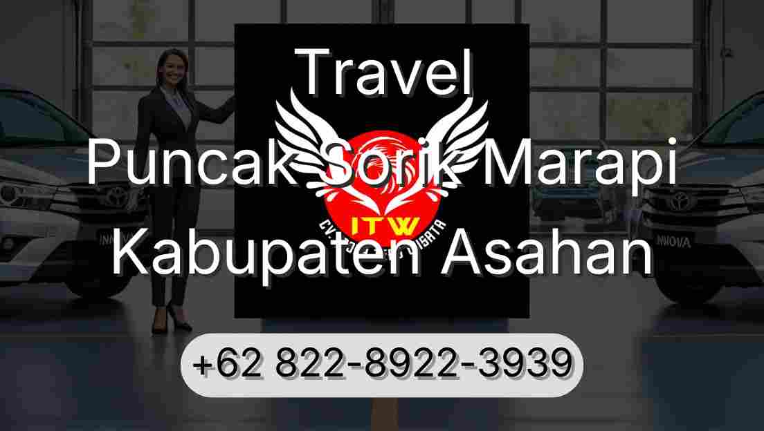 Travel Puncak Sorik Marapi Kabupaten Asahan