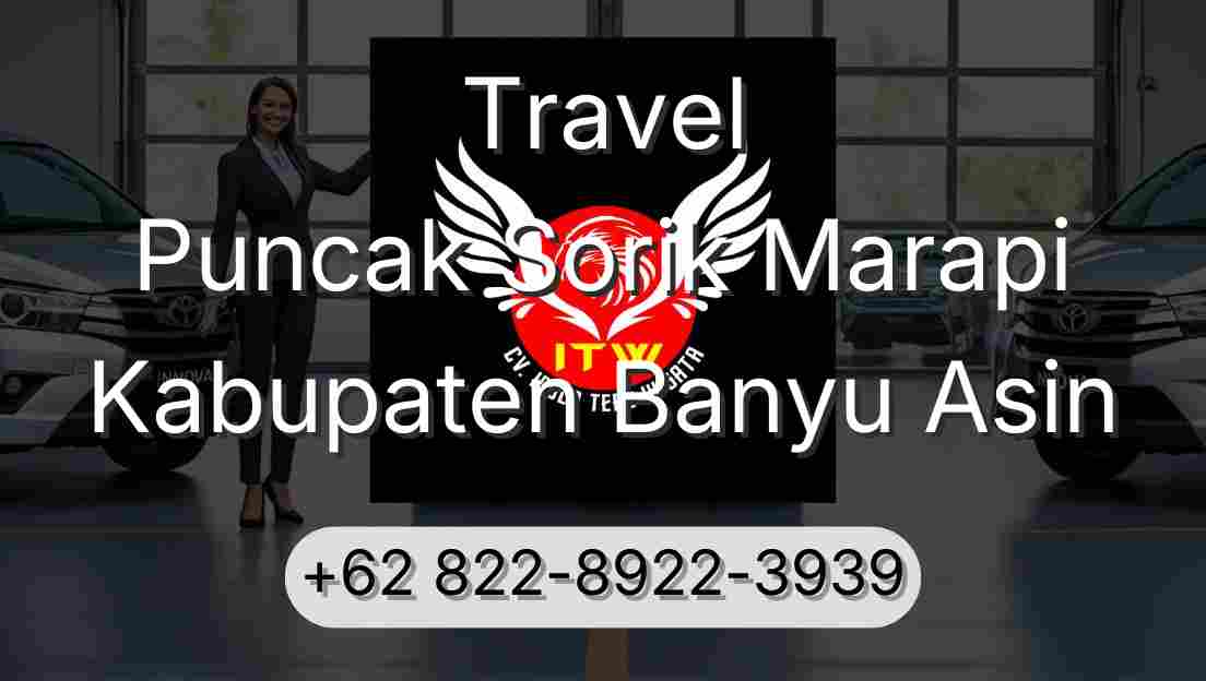 Travel Puncak Sorik Marapi Kabupaten Banyu Asin