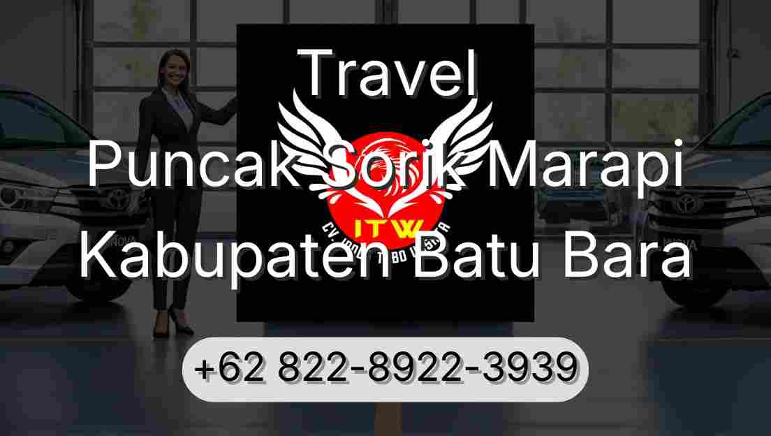 Travel Puncak Sorik Marapi Kabupaten Batu Bara