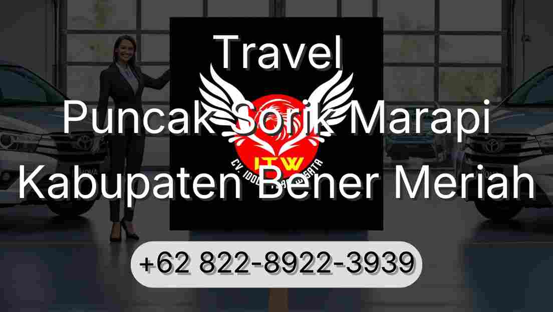 Travel Puncak Sorik Marapi Kabupaten Bener Meriah