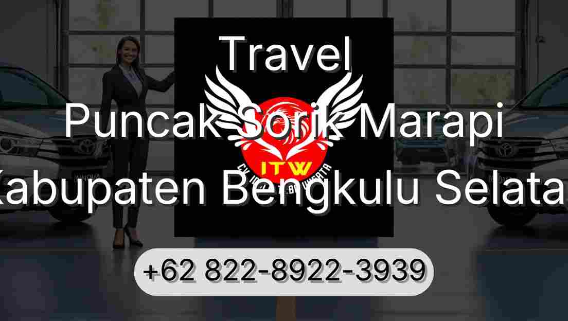 Travel Puncak Sorik Marapi Kabupaten Bengkulu Selatan