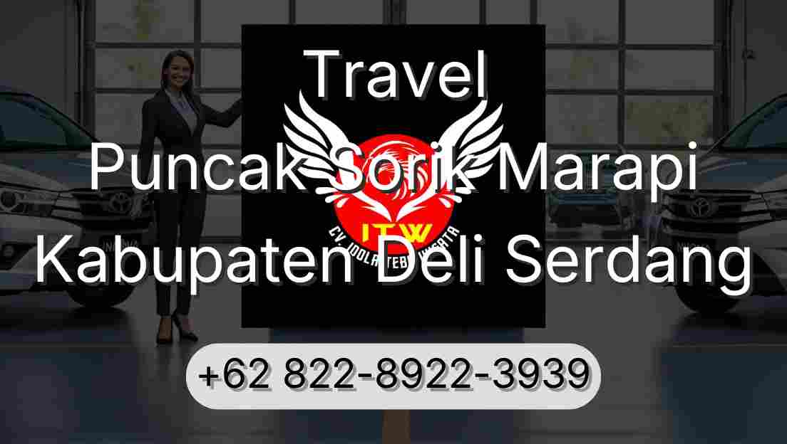 Travel Puncak Sorik Marapi Kabupaten Deli Serdang