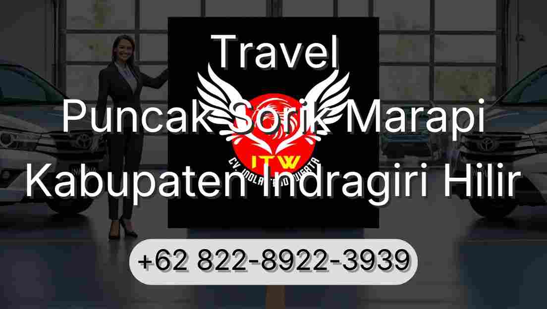 Travel Puncak Sorik Marapi Kabupaten Indragiri Hilir