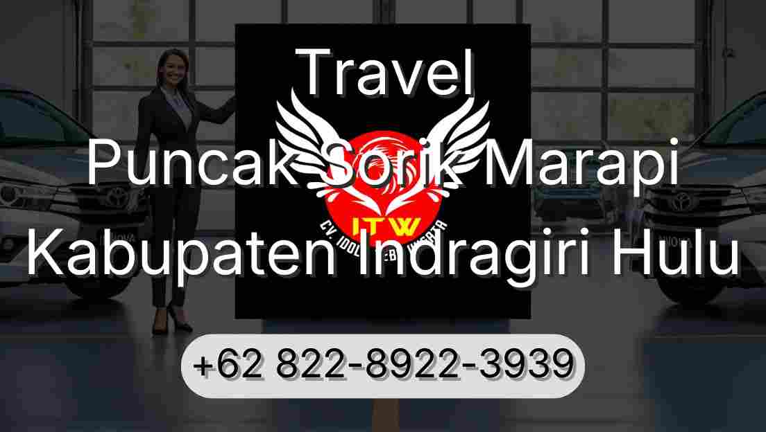 Travel Puncak Sorik Marapi Kabupaten Indragiri Hulu