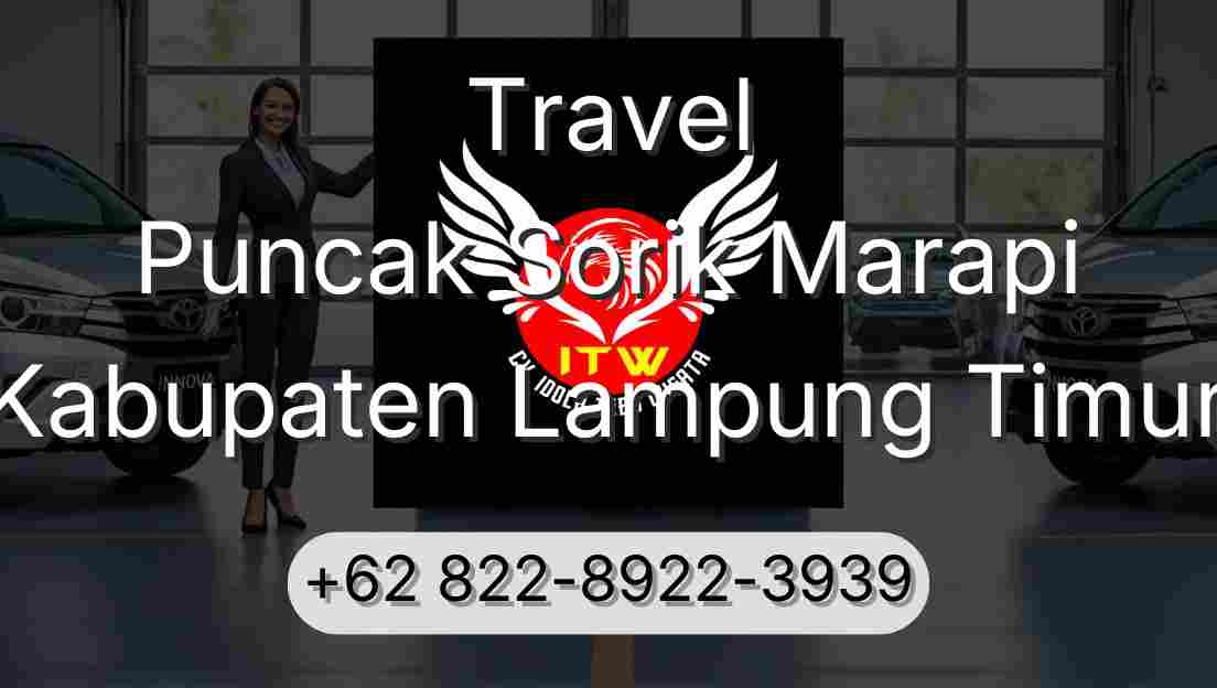 Travel Puncak Sorik Marapi Kabupaten Lampung Timur