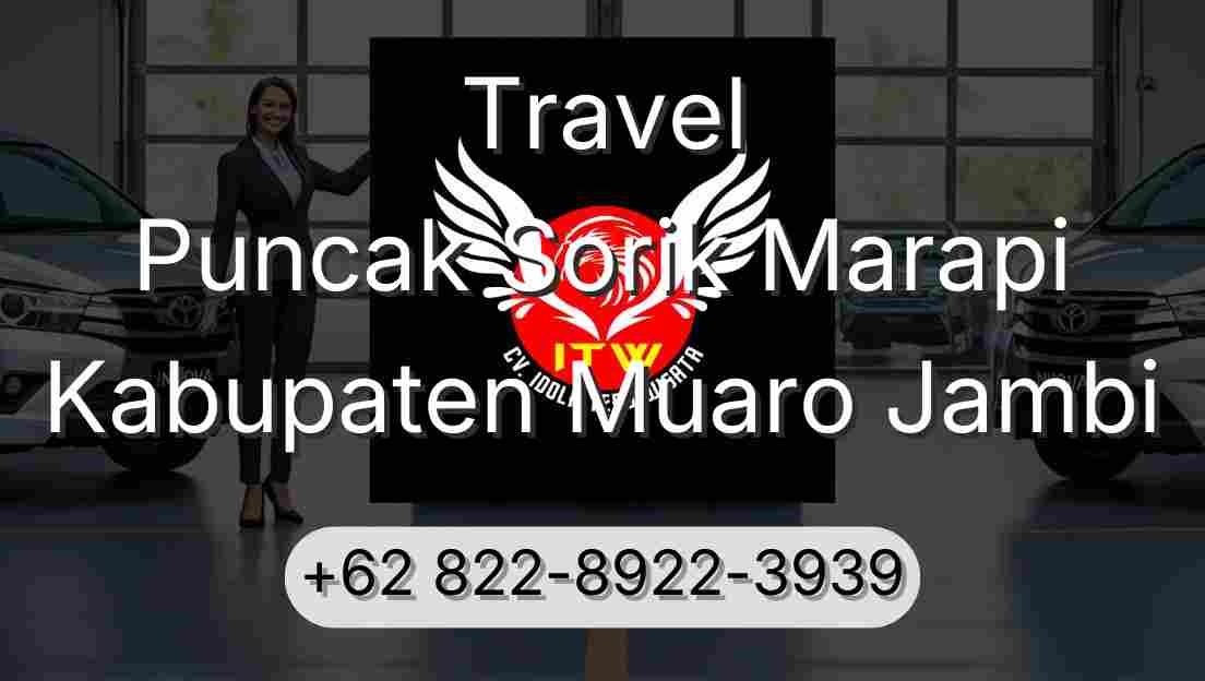 Travel Puncak Sorik Marapi Kabupaten Muaro Jambi