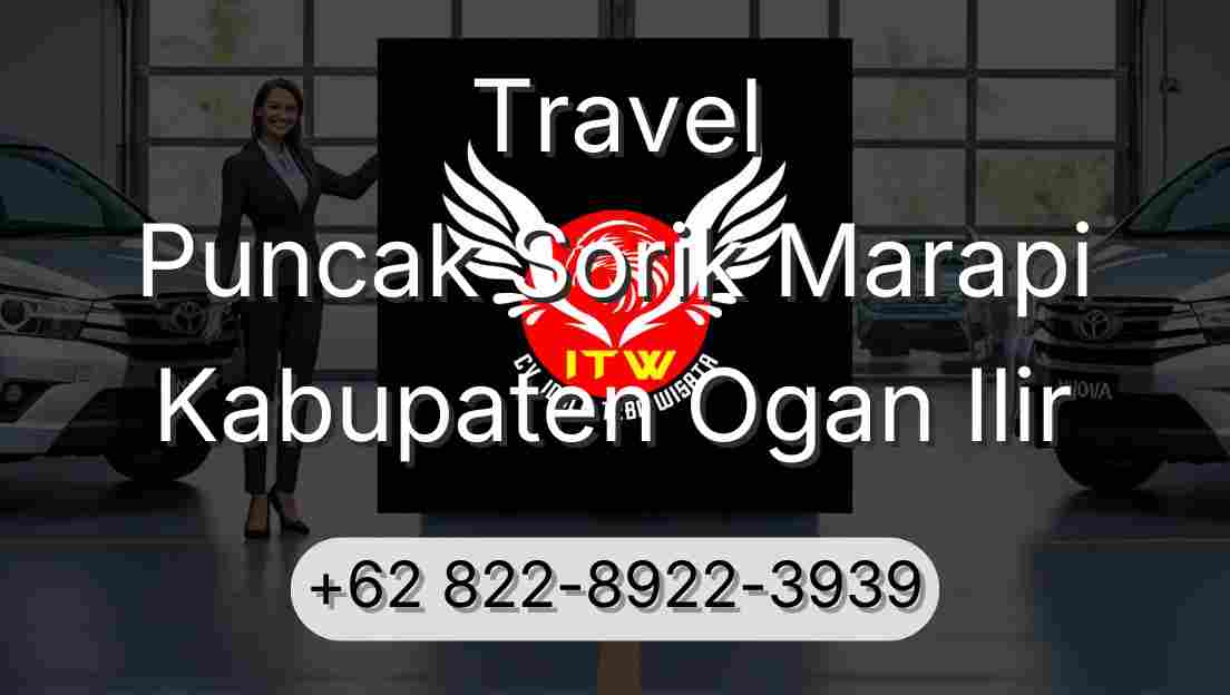 Travel Puncak Sorik Marapi Kabupaten Ogan Ilir