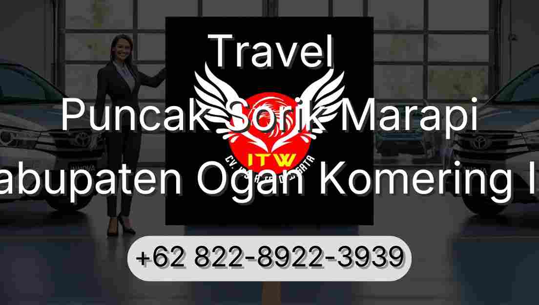 Travel Puncak Sorik Marapi Kabupaten Ogan Komering Ilir