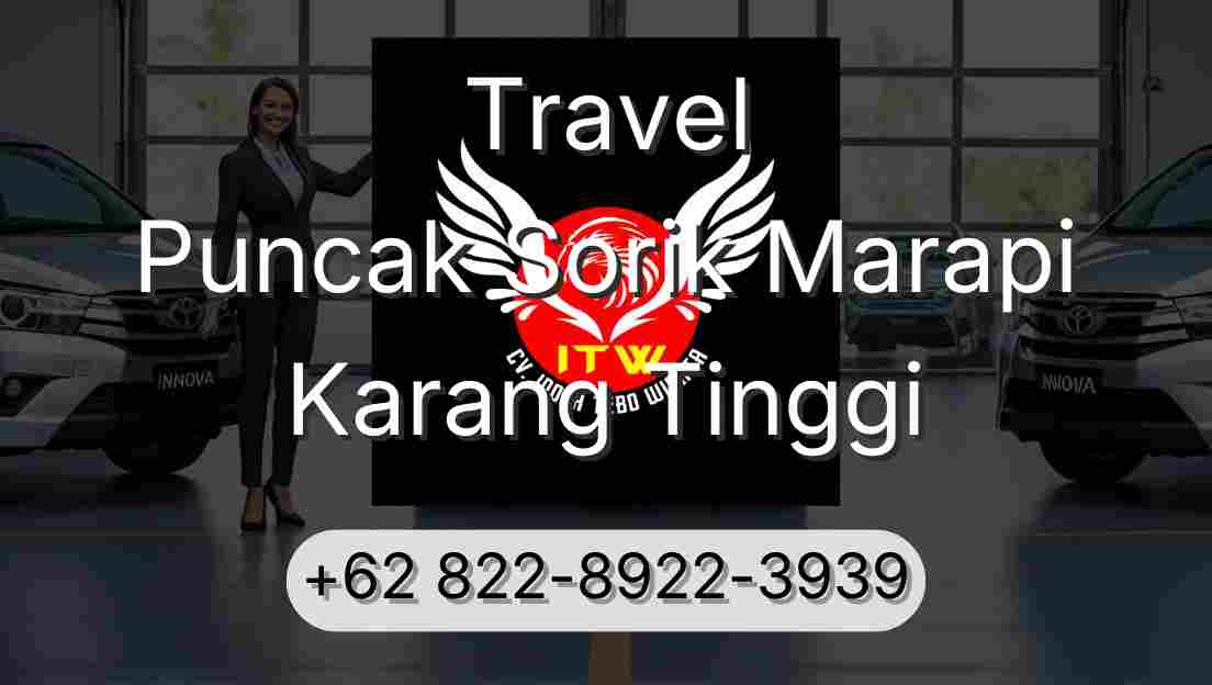 Travel Puncak Sorik Marapi Karang Tinggi