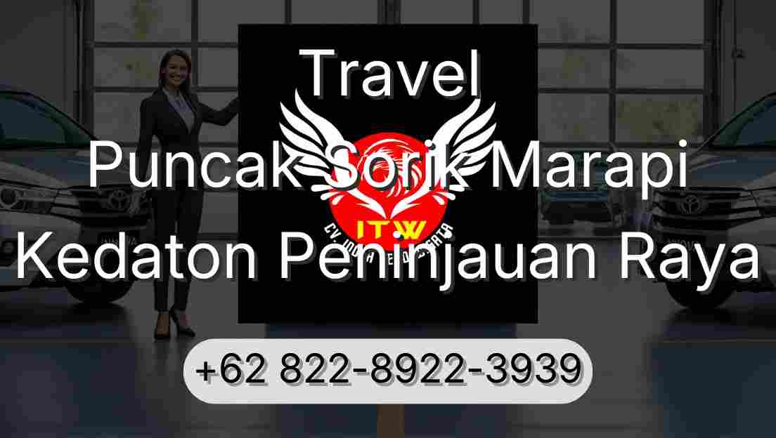 Travel Puncak Sorik Marapi Kedaton Peninjauan Raya