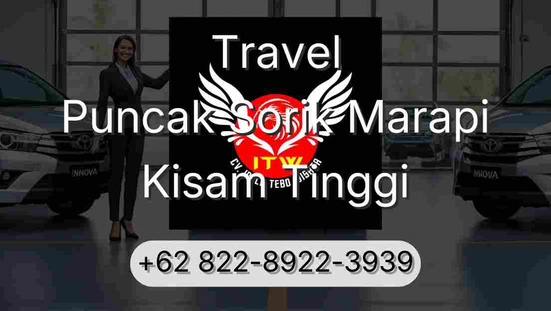 Travel Puncak Sorik Marapi Kisam Tinggi