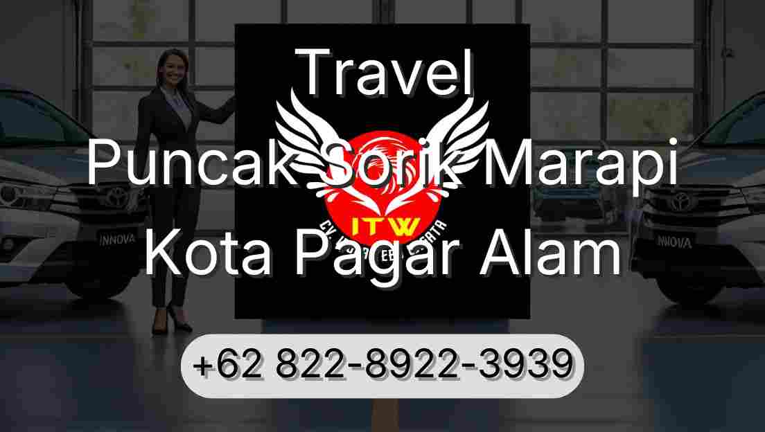 Travel Puncak Sorik Marapi Kota Pagar Alam
