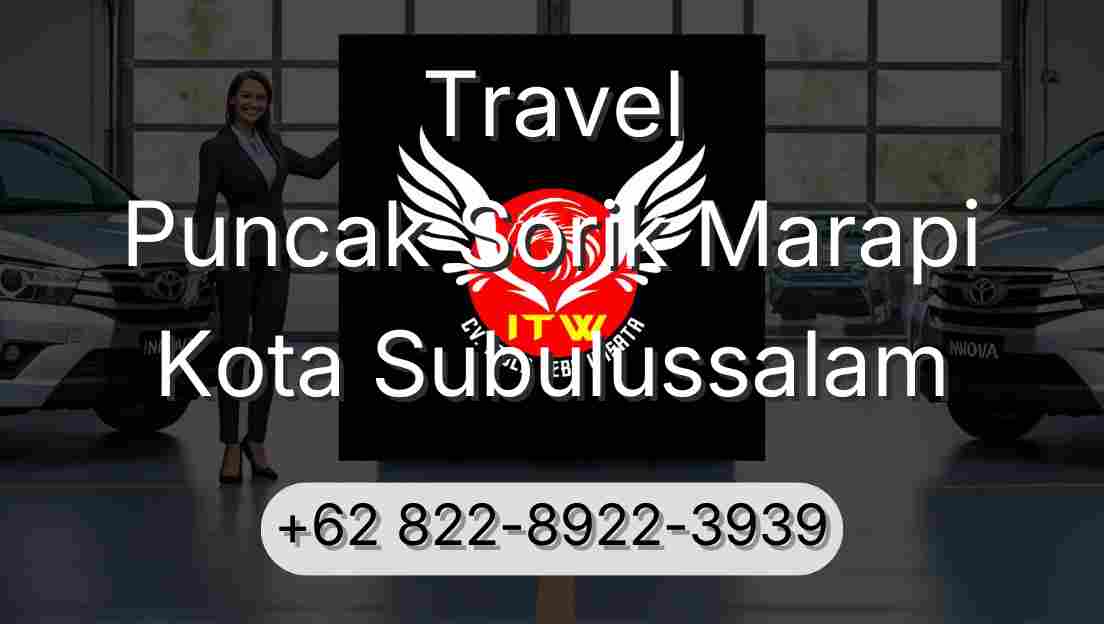 Travel Puncak Sorik Marapi Kota Subulussalam