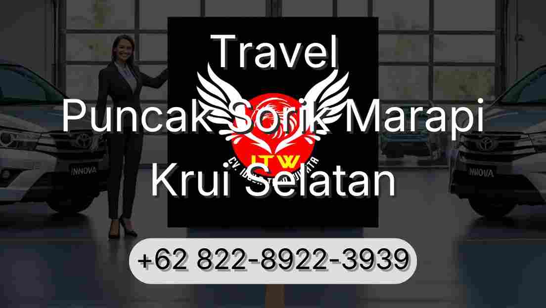 Travel Puncak Sorik Marapi Krui Selatan