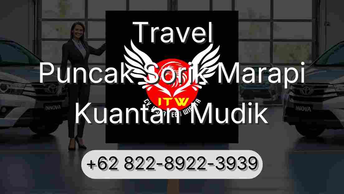 Travel Puncak Sorik Marapi Kuantan Mudik