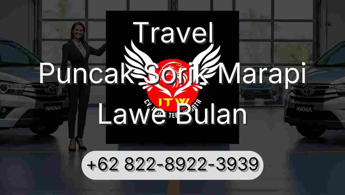 Travel Puncak Sorik Marapi Lawe Bulan