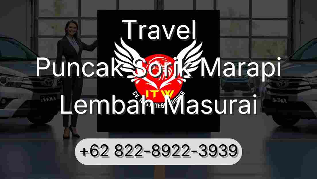 Travel Puncak Sorik Marapi Lembah Masurai