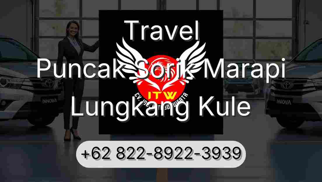 Travel Puncak Sorik Marapi Lungkang Kule
