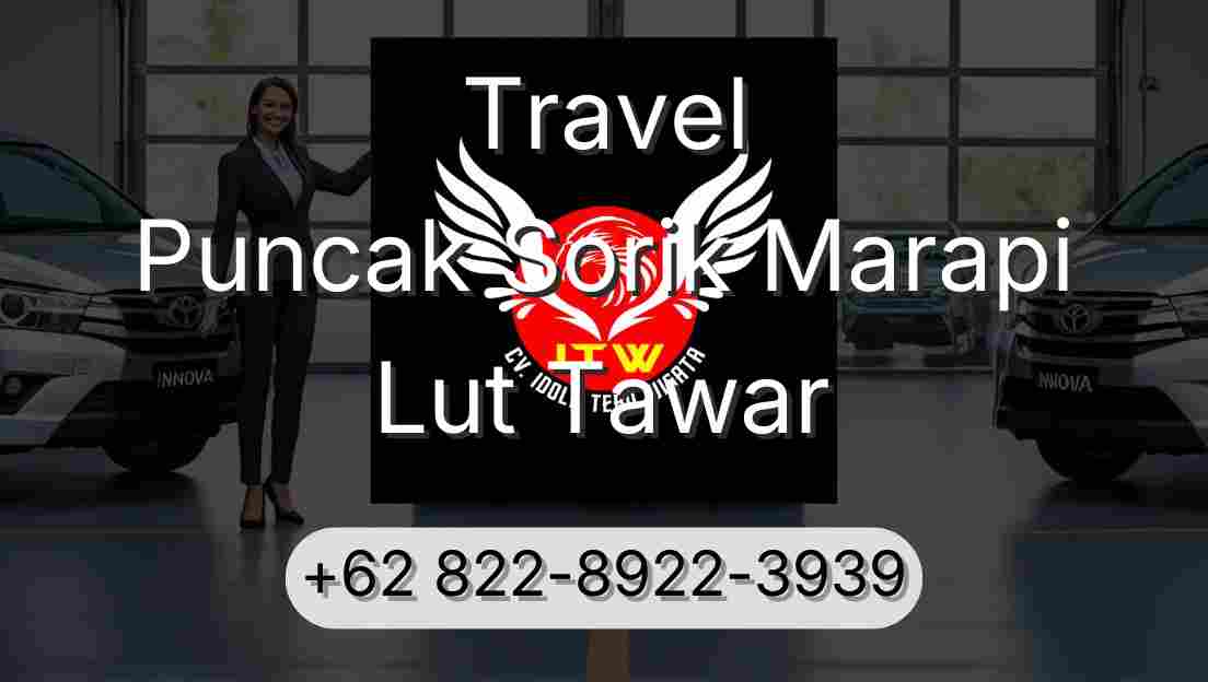 Travel Puncak Sorik Marapi Lut Tawar
