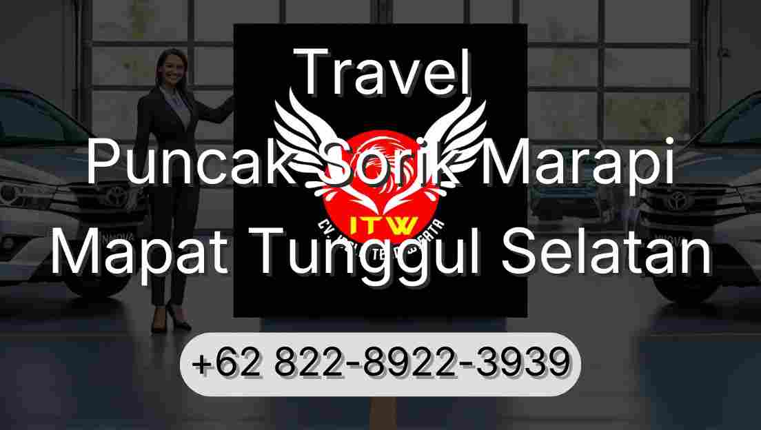 Travel Puncak Sorik Marapi Mapat Tunggul Selatan