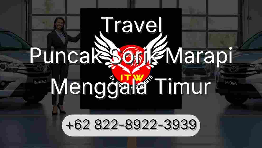Travel Puncak Sorik Marapi Menggala Timur