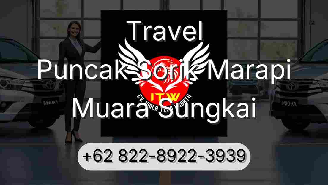 Travel Puncak Sorik Marapi Muara Sungkai