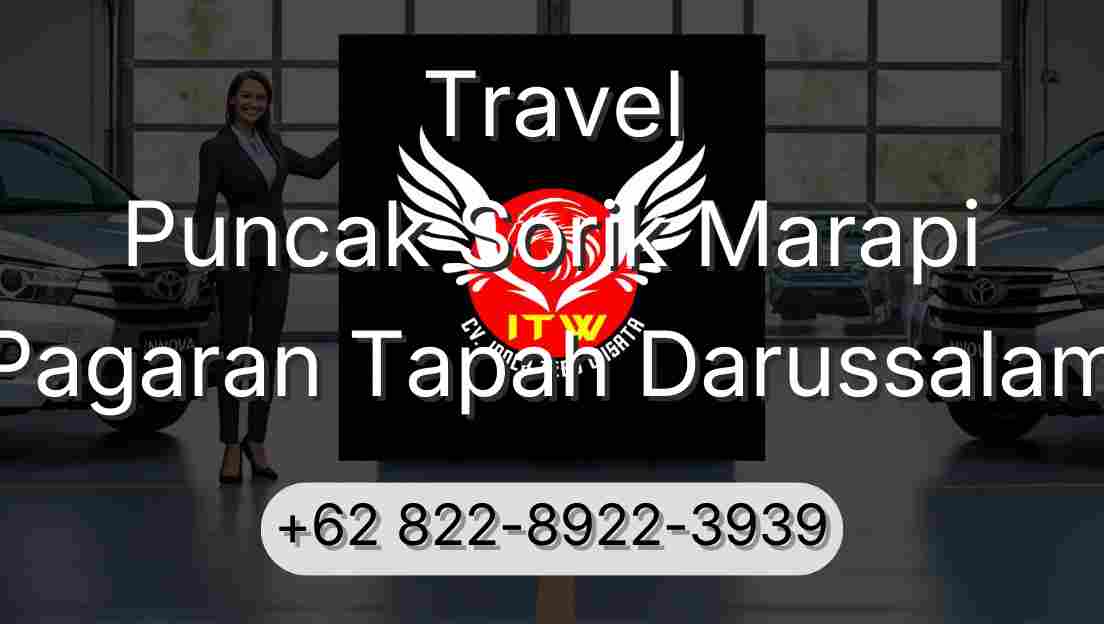 Travel Puncak Sorik Marapi Pagaran Tapah Darussalam