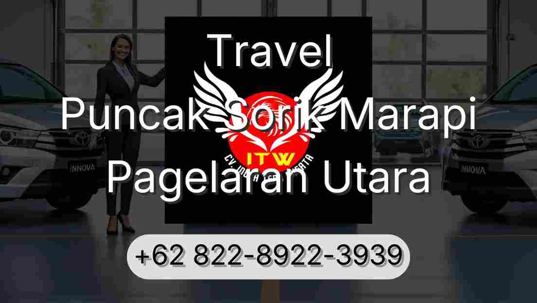Travel Puncak Sorik Marapi Pagelaran Utara