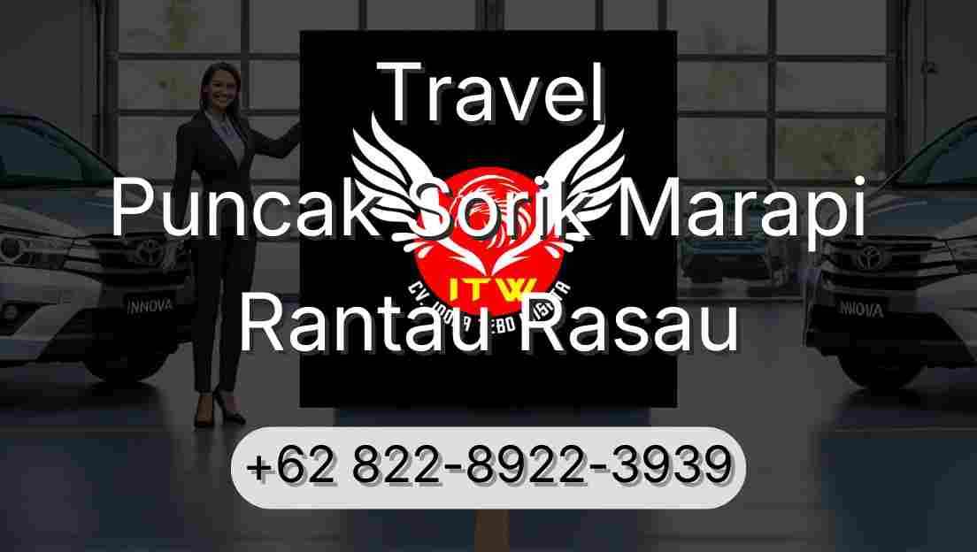 Travel Puncak Sorik Marapi Rantau Rasau