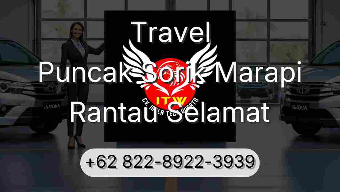 Travel Puncak Sorik Marapi Rantau Selamat