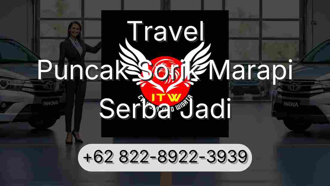Travel Puncak Sorik Marapi Serba Jadi