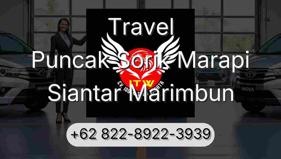 Travel Puncak Sorik Marapi Siantar Marimbun