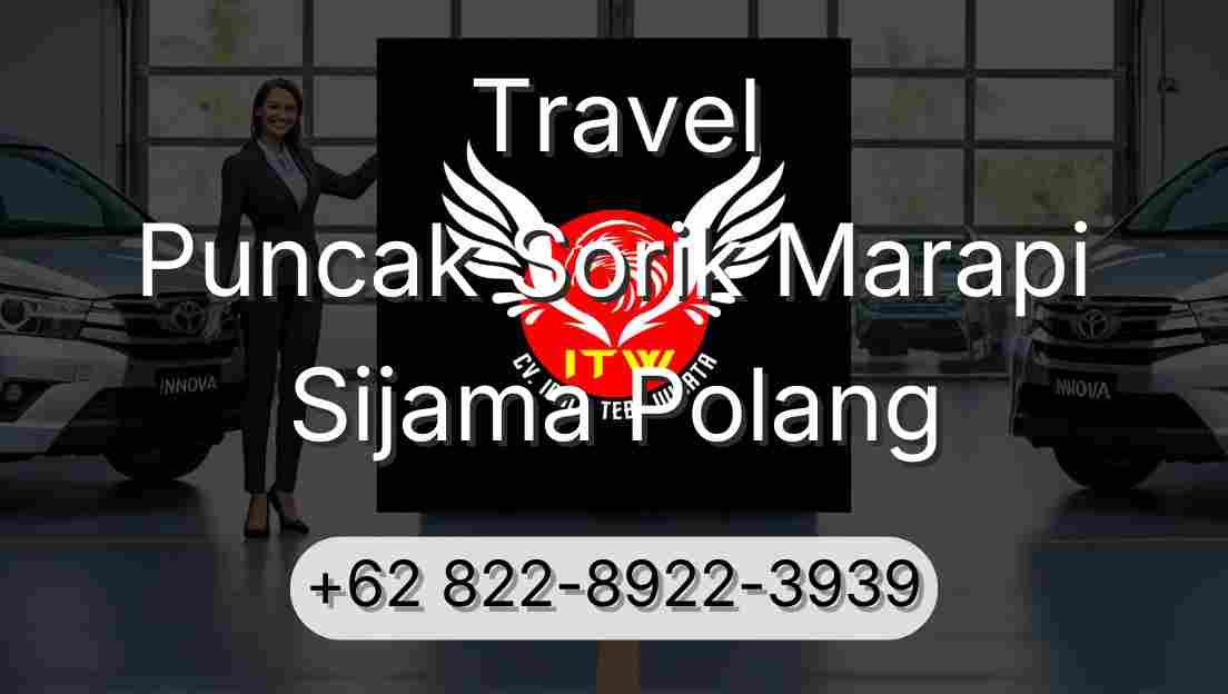 Travel Puncak Sorik Marapi Sijama Polang