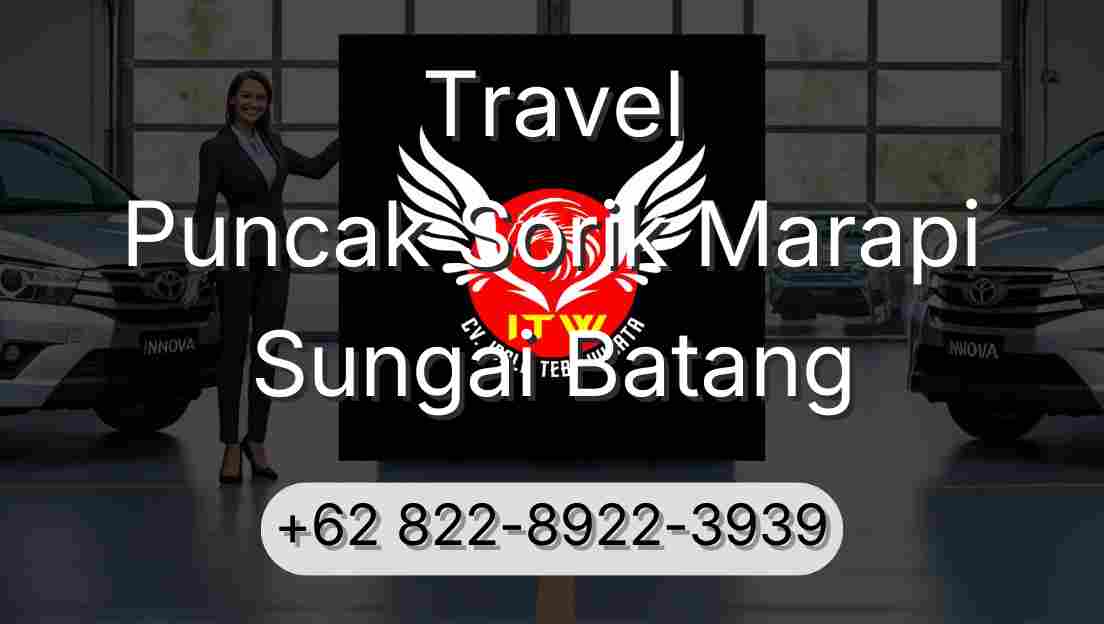 Travel Puncak Sorik Marapi Sungai Batang