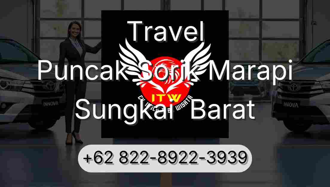 Travel Puncak Sorik Marapi Sungkai  Barat