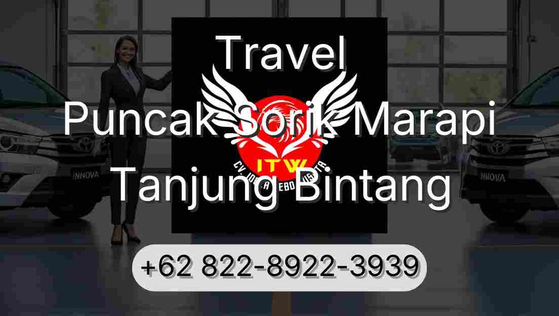Travel Puncak Sorik Marapi Tanjung Bintang