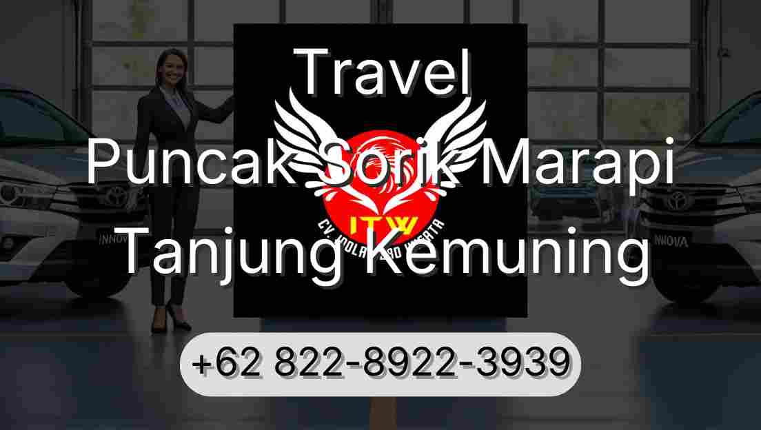 Travel Puncak Sorik Marapi Tanjung Kemuning