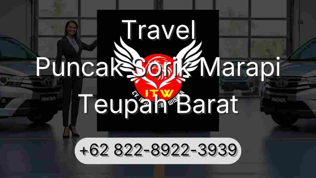 Travel Puncak Sorik Marapi Teupah Barat