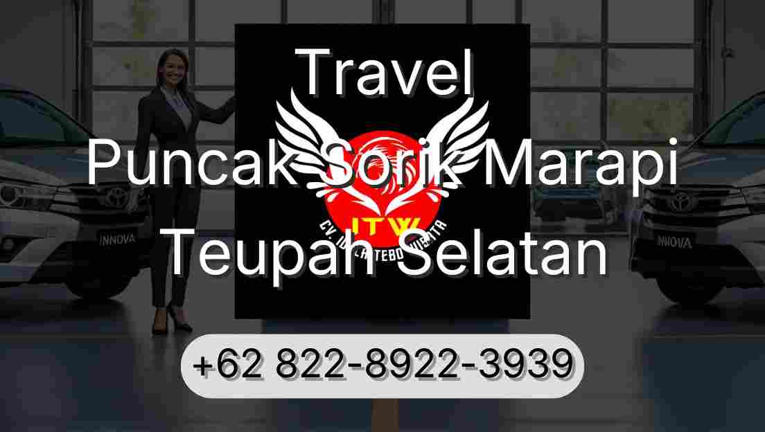 Travel Puncak Sorik Marapi Teupah Selatan