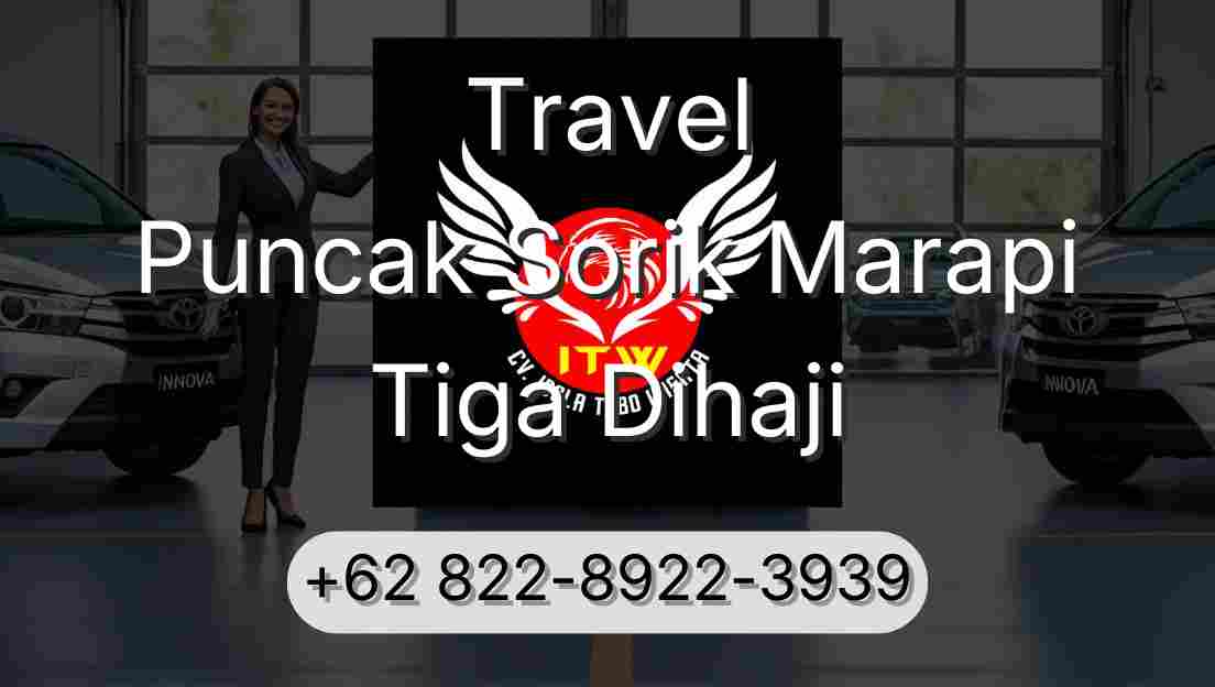Travel Puncak Sorik Marapi Tiga Dihaji