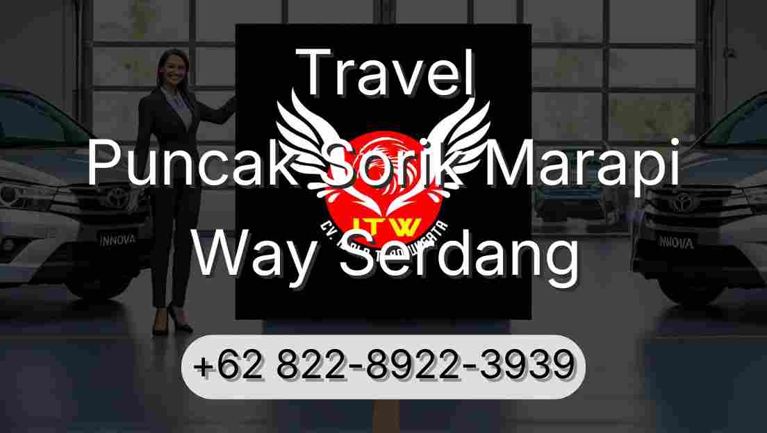 Travel Puncak Sorik Marapi Way Serdang