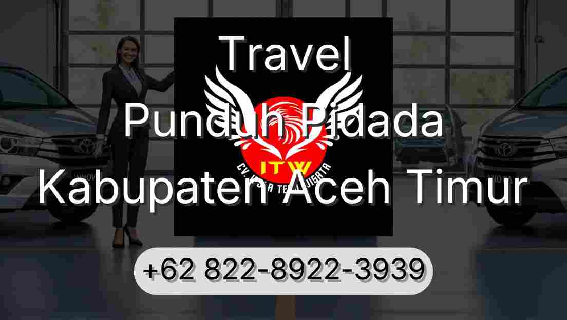 Travel Punduh Pidada Kabupaten Aceh Timur