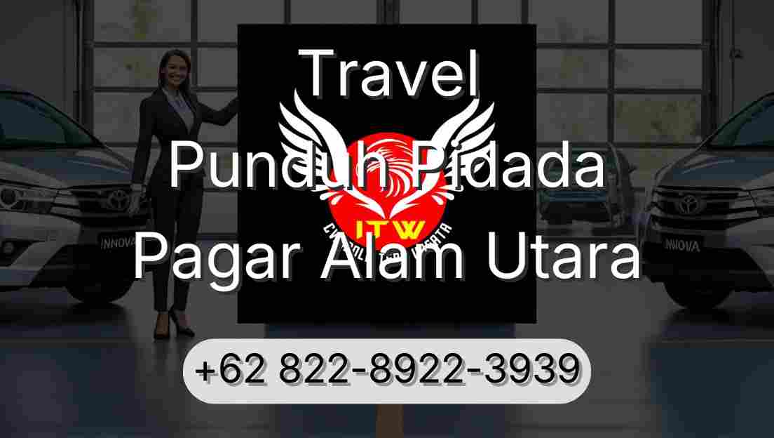 Travel Punduh Pidada Pagar Alam Utara