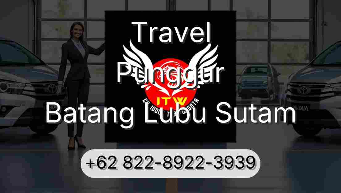 Travel Punggur Batang Lubu Sutam