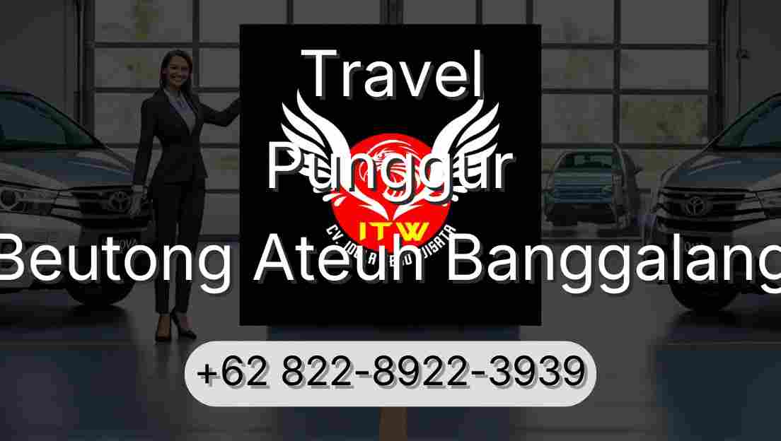 Travel Punggur Beutong Ateuh Banggalang