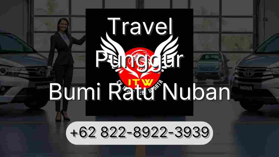 Travel Punggur Bumi Ratu Nuban