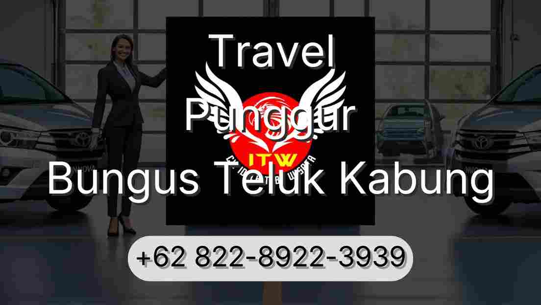Travel Punggur Bungus Teluk Kabung