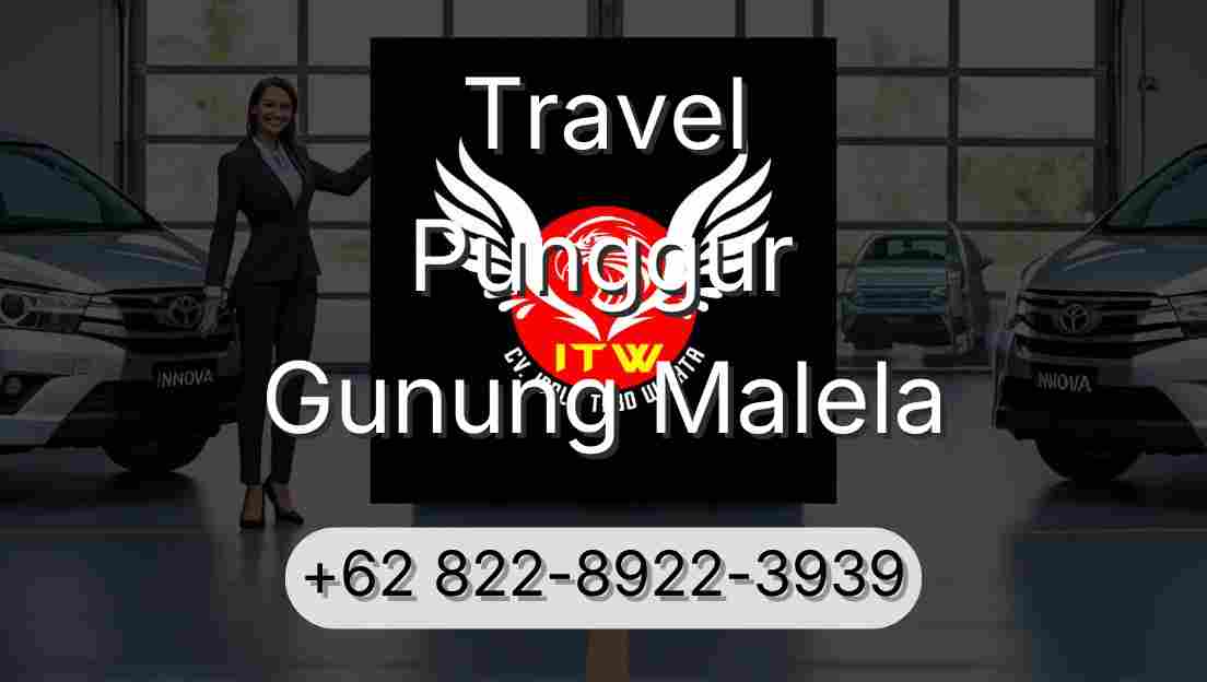 Travel Punggur Gunung Malela