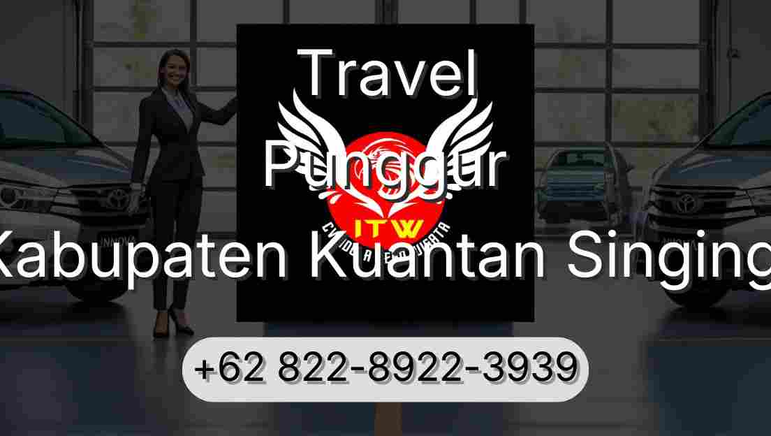 Travel Punggur Kabupaten Kuantan Singingi